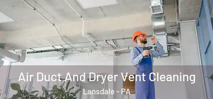  Air Duct And Dryer Vent Cleaning Lansdale - PA