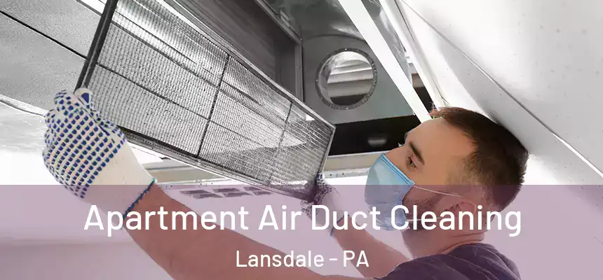  Apartment Air Duct Cleaning Lansdale - PA