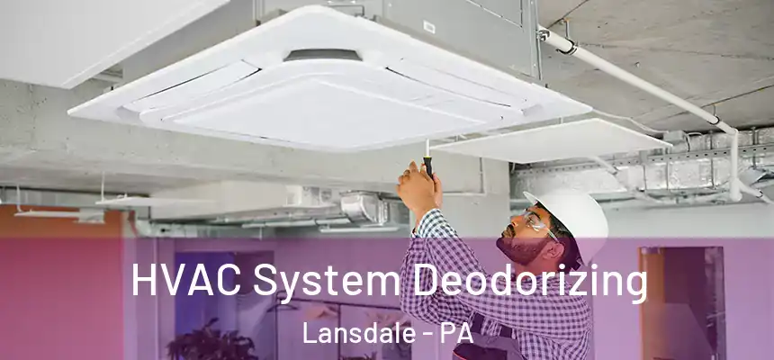  HVAC System Deodorizing Lansdale - PA