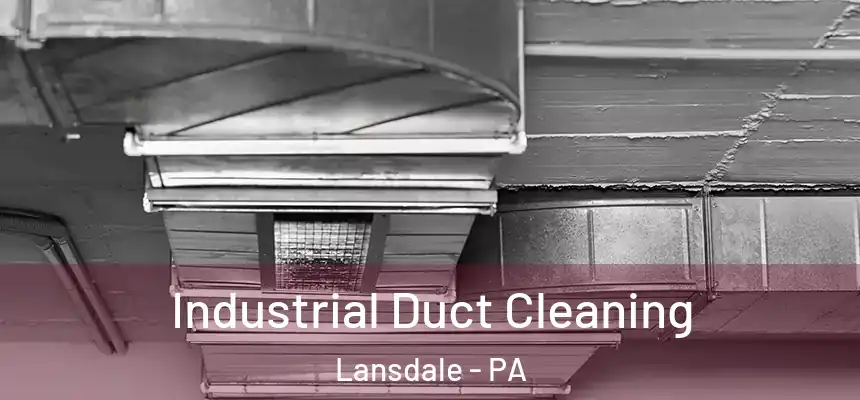 Industrial Duct Cleaning Lansdale - PA